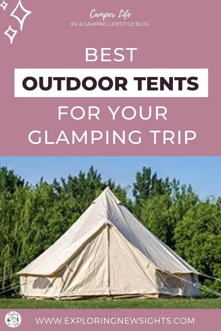 Best Tents For Your DIY Glamping Trip how to DIY your own glamping trip 4 1 - Best Tents For Your DIY Glamping Trip
